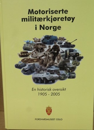 MOTORISERTE MILITÆRKJØRETØY I NORGE